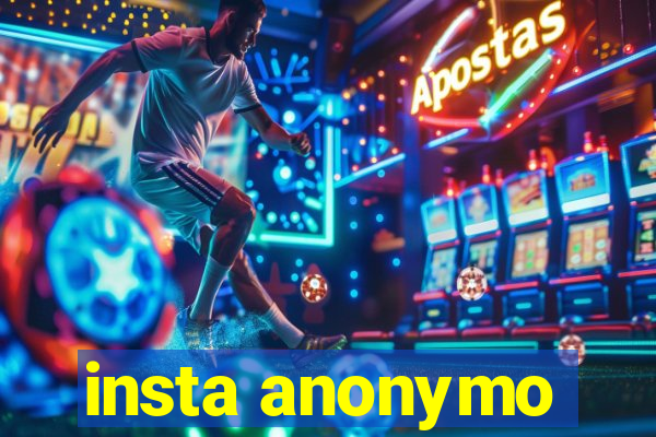 insta anonymo